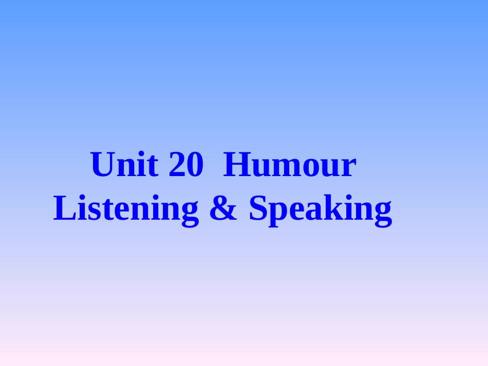高中英语Unit umour--warming up listening and speaking [ty]课件旧人教第一册下 课件_第2页
