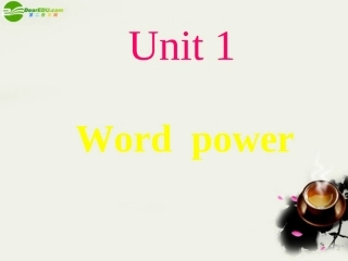 高一英语 unit1(Tales of the unexplained-Word power)课件 牛津译林版必修2 课件