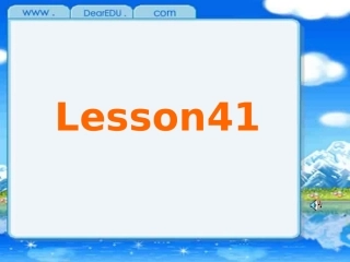 浙江地区初三英语Lesson41 新课标 课件