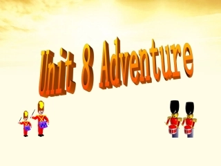 高考英语第一轮复习  Unit8 Adventure课件 北师大版必修3 课件