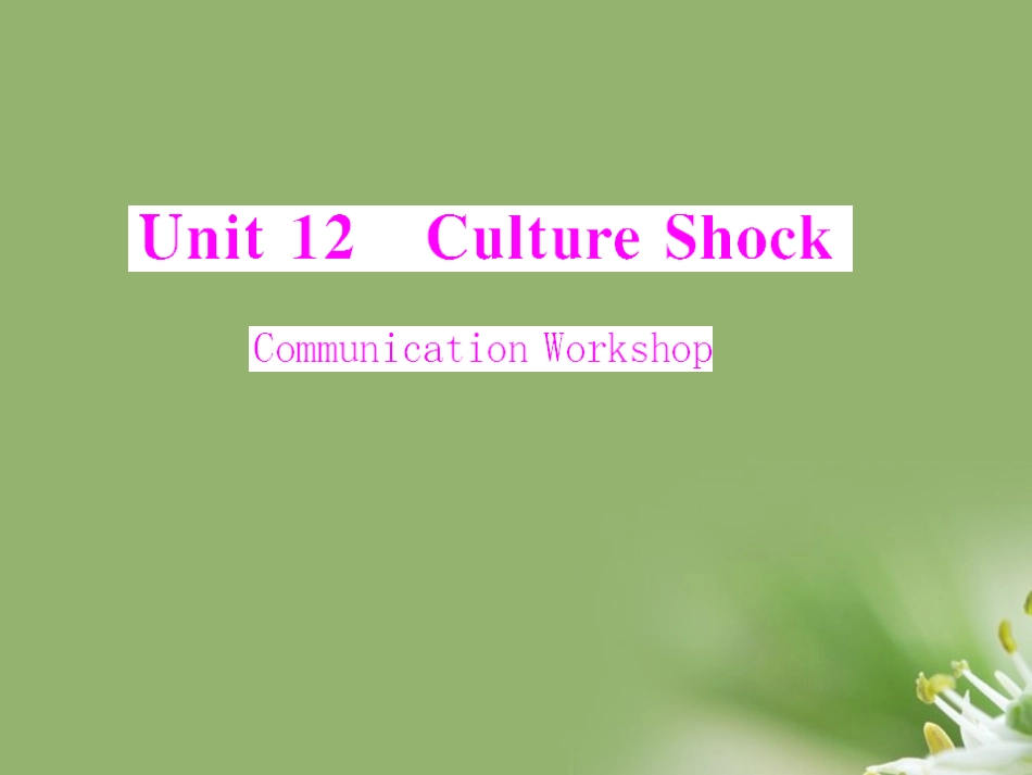 高中英语 Unit 12  Communication Workshop 配套课件 北师大版必修4 课件_第1页
