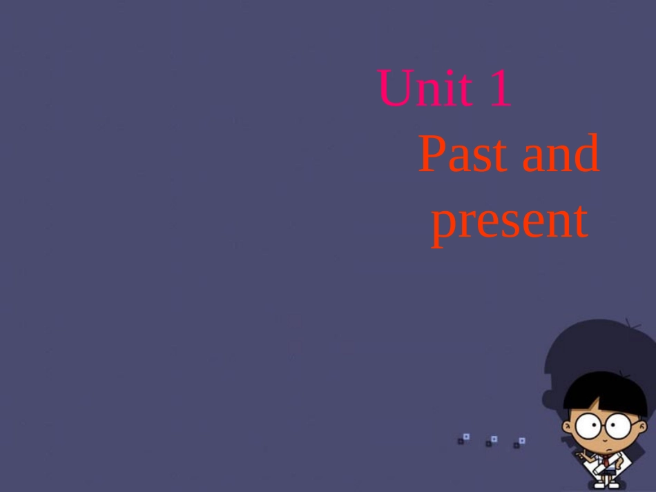 江苏省盐城市郭猛实验学校八年级英语下册 Unit 1 Past and Present Reading 2课件 (新版)牛津版 课件_第1页