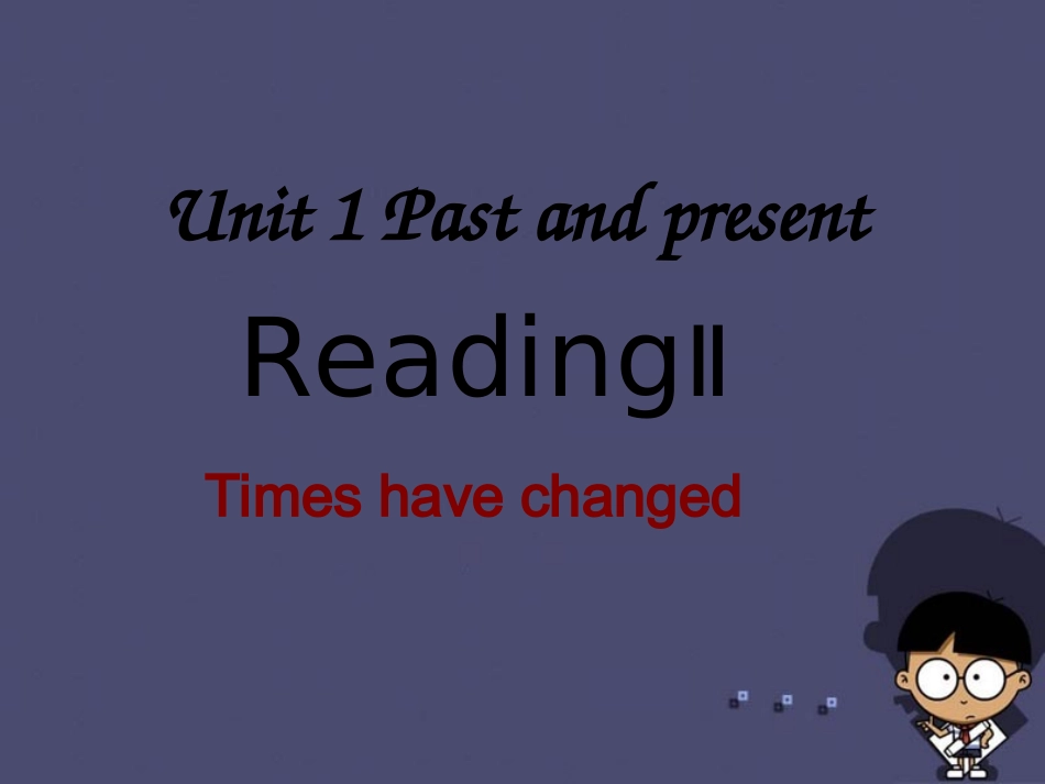 江苏省盐城市郭猛实验学校八年级英语下册 Unit 1 Past and Present Reading 2课件 (新版)牛津版 课件_第2页
