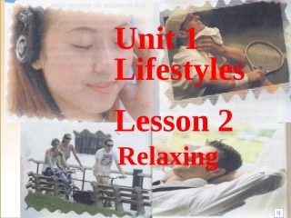 高中英语模块一 Unit 1 Lifestyles Lesson 2 Relaxing教学课件北师大版必修1 课件