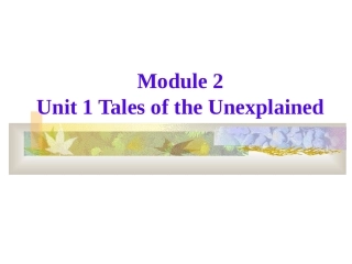 高中英语Unit 1 Tales of unexplainedppt1 课件