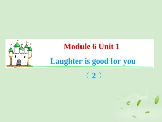 高考英语一轮复习 Module6 Unit 1 Laughter is good for you(2)课件 牛津译林版(湖南专用) 课件