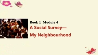 版高考英语一轮复习 Module 4 A Social Survey My Neighbourhood课件 外研版必修1 课件