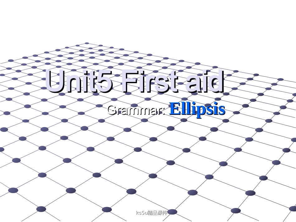 高中英语：Unit5(First aid)课件-grammar1新人教版必修5 课件_第1页