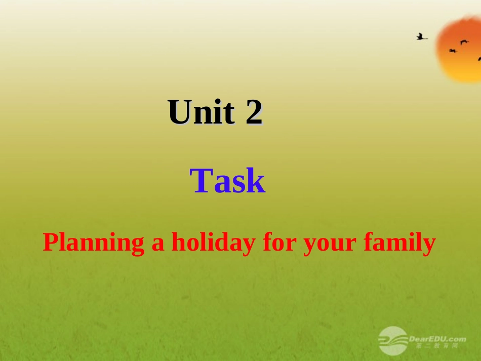 高中英语 Unit2 Wish you Were here Task 2精品课件 牛津译林版必修2 课件_第1页