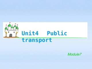 湖南省高考英语总复习 M7 Unit 4 Public transport(1)课件 牛津版译林版 课件