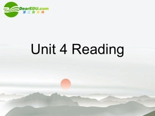 高中英语：Unit 4 Reading课件 人教版必修4 课件
