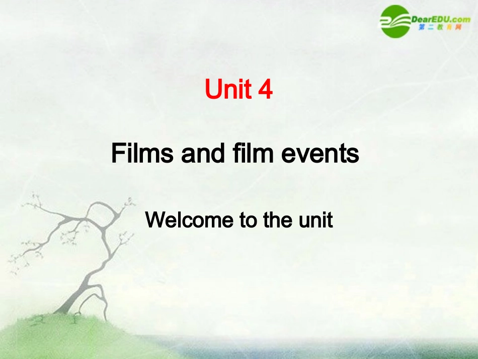 高中英语 Unit 4(Films and film events)-Welcome to the unit11课件 牛津译林版选修8 课件_第1页
