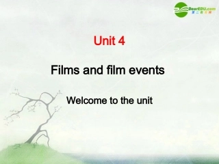 高中英语 Unit 4(Films and film events)-Welcome to the unit11课件 牛津译林版选修8 课件