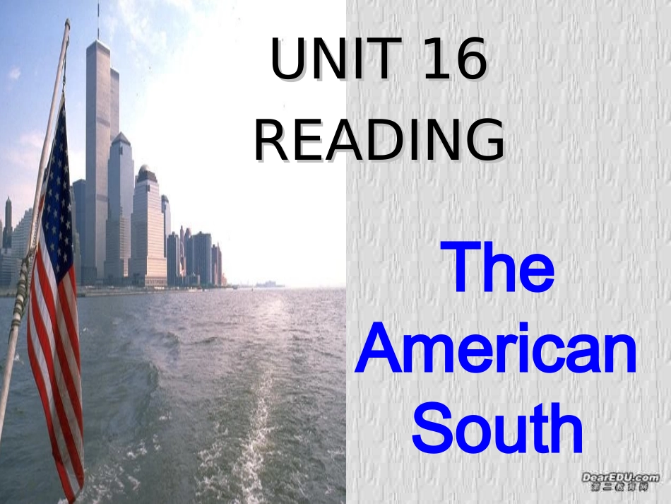 高二英语UNIT16 READING THE AMERICAN SOUTH教学课件 人教版 课件_第1页
