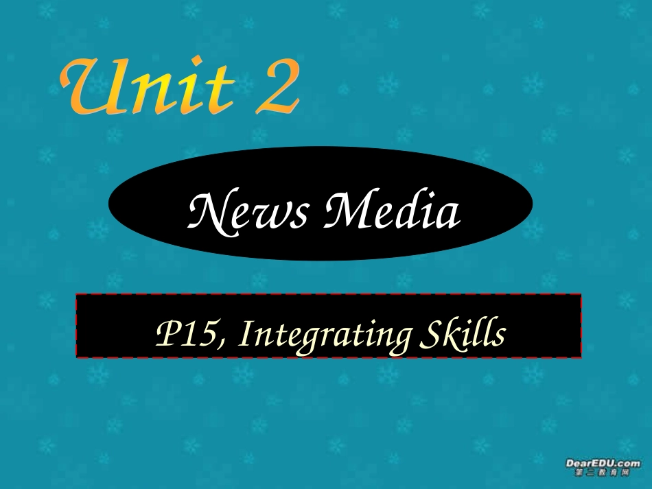 高二英语Unit2 news media Integrating Skills课件 新课标 人教版 课件_第1页