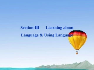 高中英语 Unit1 Section Ⅲ Learning about Language & Using Language精品课件 新人教版选修10 课件