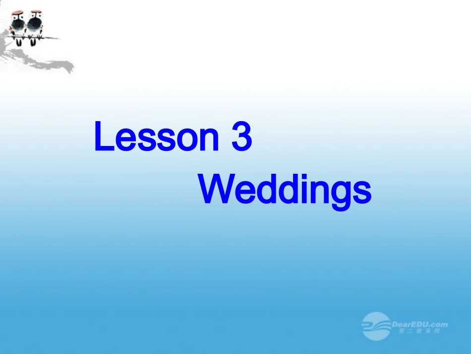 高一英语(unit 3 lesson 3 weddings)课件_第1页