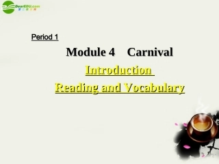 高中英语 Module4(Carnival)Introduction and Reading课件3 外研版必修5 课件