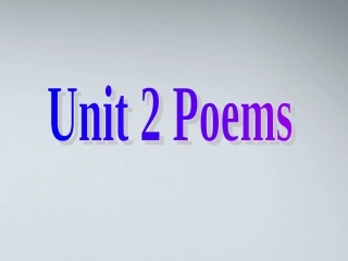 高中英语 U2 poems课件 新人教版选修6 课件