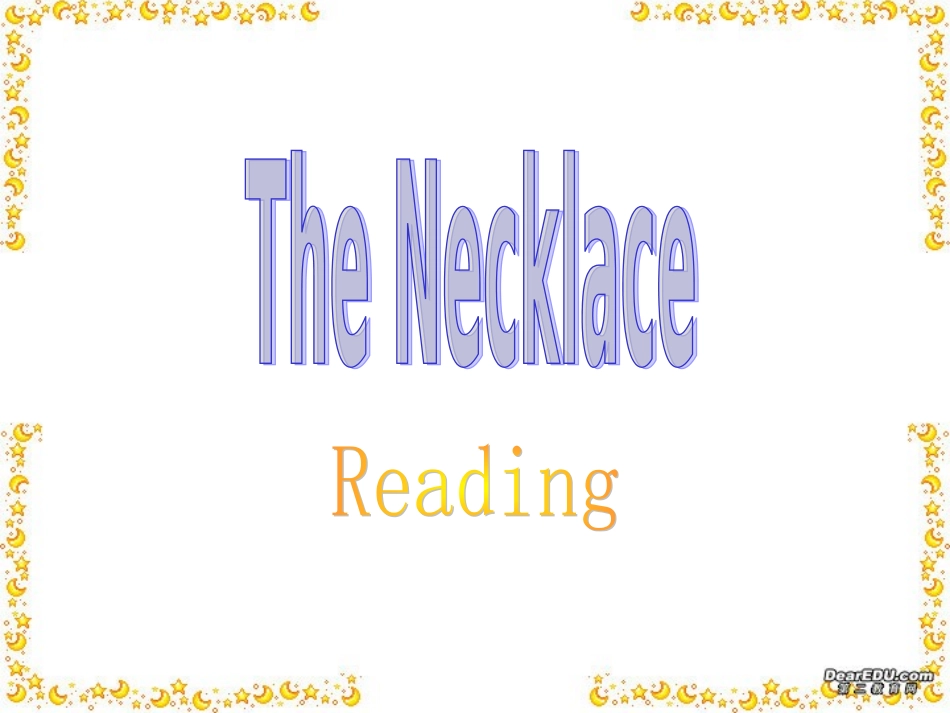 高一英语Unit15 The Necklacereading课件 新课标 人教版 课件_第1页