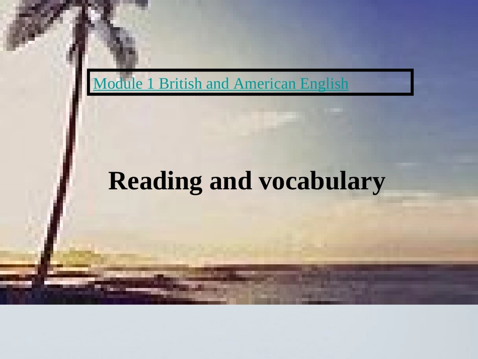 高中英语 Module1(British and American English)课件(2)(外研版必修5) 课件_第1页