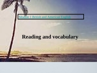 高中英语 Module1(British and American English)课件(2)(外研版必修5) 课件