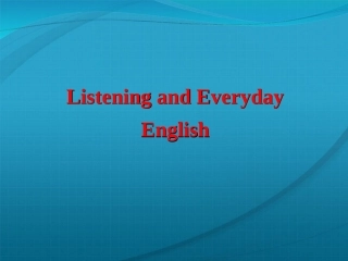 高中英语 Module 2 Listening and everyday English课件 外研版必修4 课件