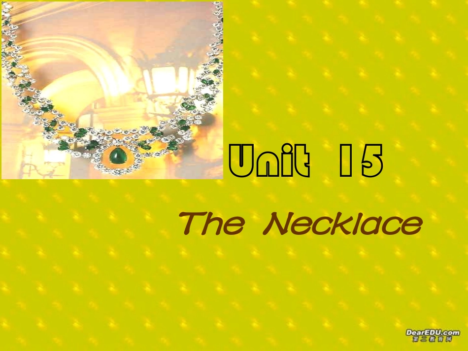 高一英语Unit15 necklace课件 人教版 课件_第1页