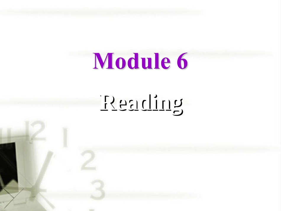 高中英语 ：Module 6 The World's Cultural Heritage reading课件 外研版选修7 课件_第1页