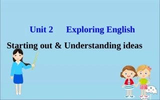 高中英语 Unit 2 Exploring English Starting out  Understanding ideas课件 外研版必修1 课件
