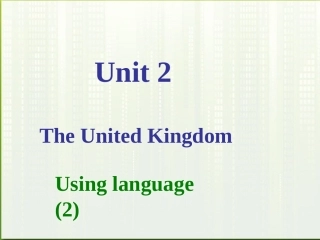 高中英语 Unit2(The United Kingdom)Using language课件 新人教版必修5 课件