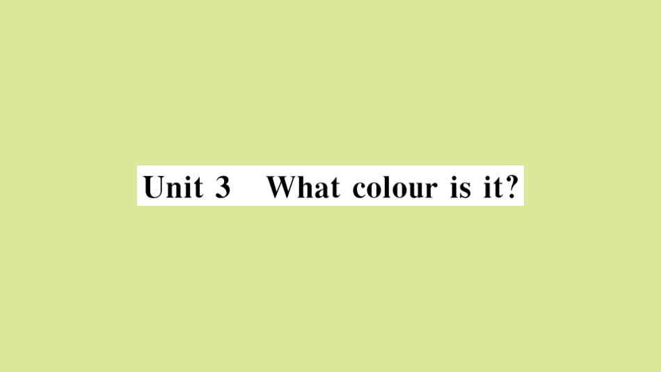 语上册 Starter Module 3 My English book Unit 3 What colour is it作业课件 (新版)外研版 课件_第1页