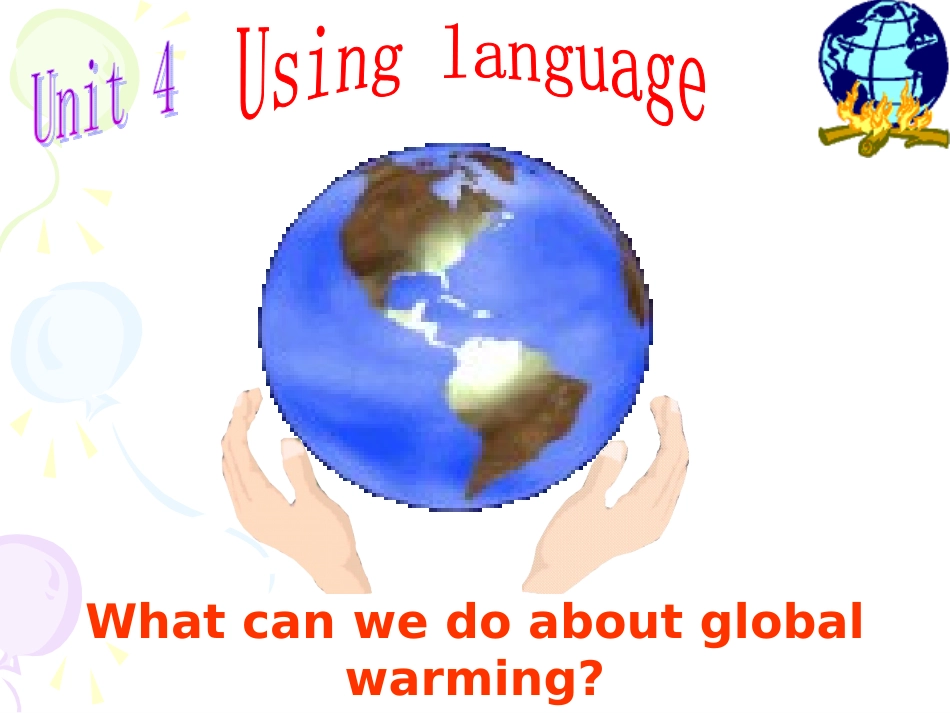 高中英语Unit 4 Global warming--using language课件 新课标 人教版 必修6 课件_第1页