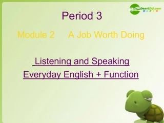 高中英语 Module 2(A Job Worth Doing)-Listening & speaking课件 外研版必修5 课件
