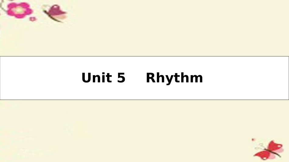 高考英语一轮总复习 第一部分 教材知识梳理 Unit 5 Rhythm课件 北师大版必修2 课件_第1页