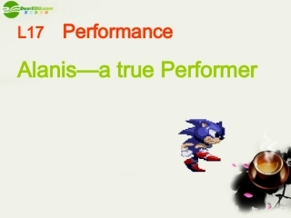 高中英语 Unit5 lesson17 Alanis——a true performer课件 北师大版必修2 课件