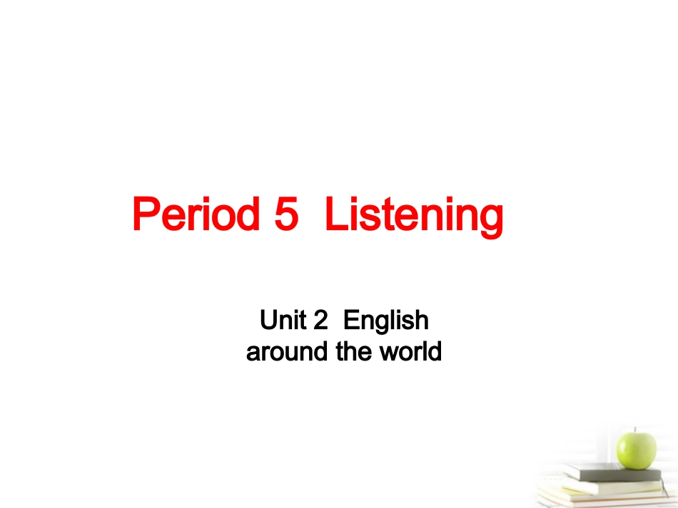 高中英语 Unit2 English around the world- Listening优质课件 新人教版必修1 课件_第1页