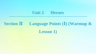 高中英语 Unit 2 Heroes Section Ⅱ Language Points Ⅰ Warm up  Lesson 1课件 北师大版必修1 课件