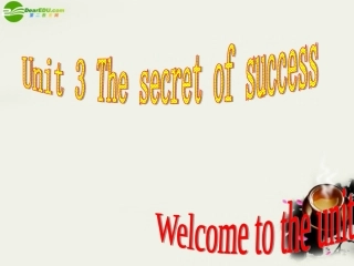 高中英语 Unit3(The secret of success)Welcome to unit课件 牛津译林版选修11 课件