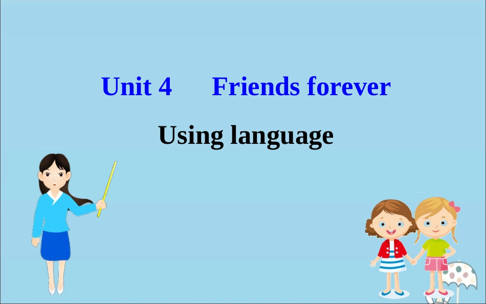 高中英语 Unit 4 Friends forever Using language课件 外研版必修1 课件_第1页