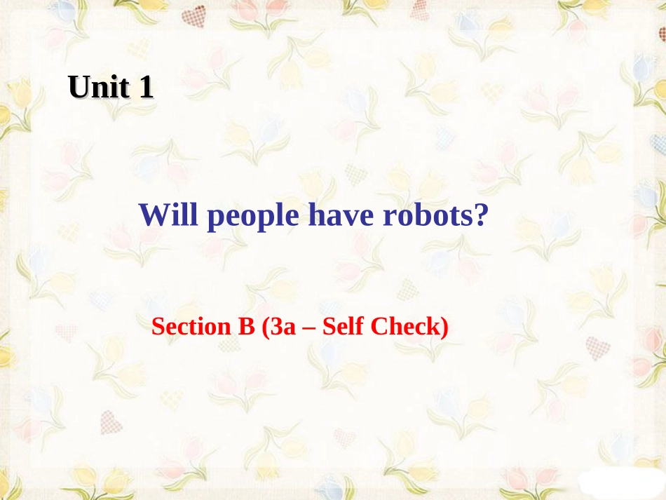 湖北省十堰市东风四中八年级英语上册 Unit 1 Will people have robots Section B2课件 人教新目标版 课件_第2页
