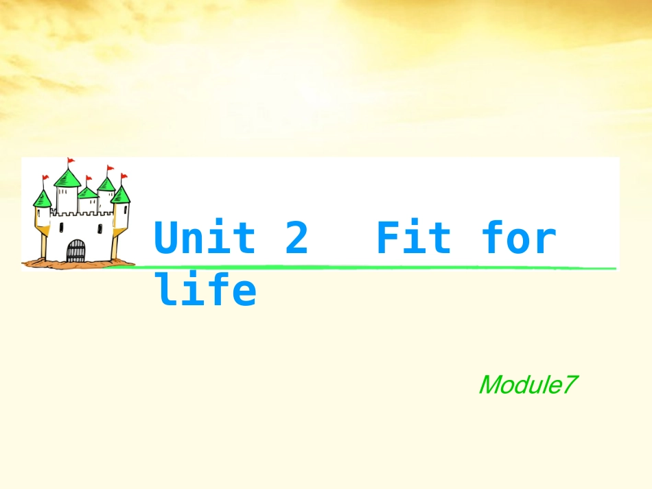 湖南省高考英语总复习 M7 Unit 2 Fit for life(2)课件 牛津版译林版 课件_第1页