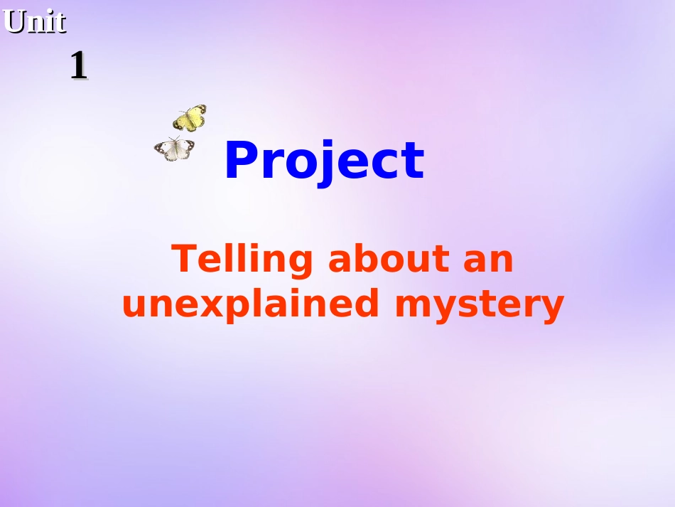 高中英语 Unit1 Tales of the unexplained Project课件 牛津译林版必修2 课件_第1页