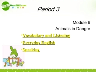 高中英语 Module 6(Animals in Danger)课件(1) 外研版必修5 课件