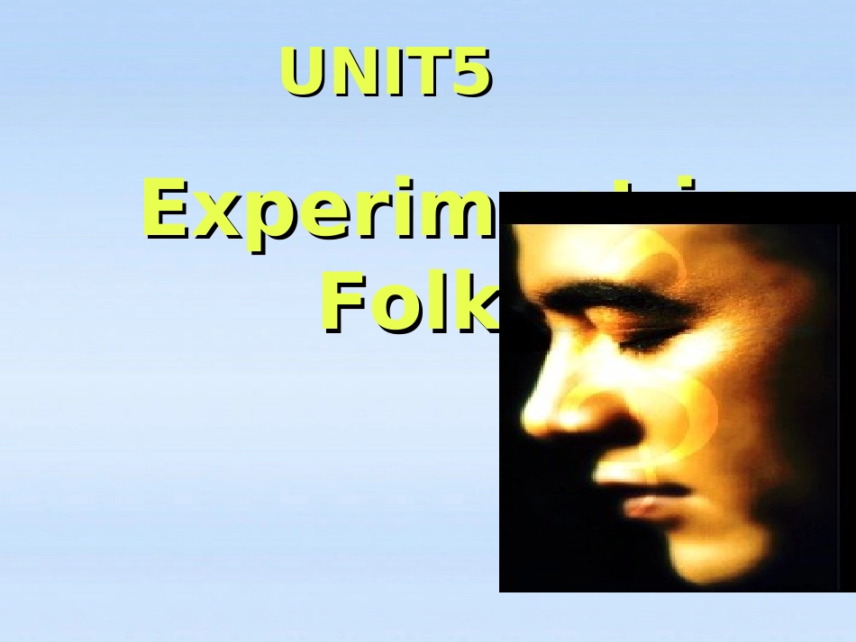 高中英语 Unit5 lesson19 Experiment in folk课件2 北师大版必修2 课件_第1页