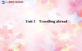 版高考英语 Unit 5 Travelling abroad课件 新人教版选修7 课件