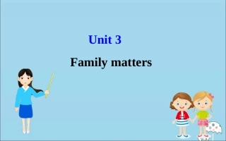 高中英语 Unit 3 Family matters课件 外研版必修1 课件