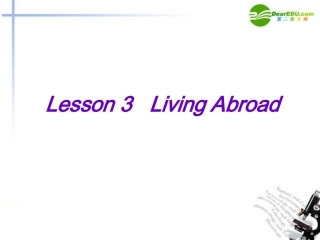 高中英语 Unit12 Lesson 3 Living Abroad课件(1) 北师大版必修4 课件