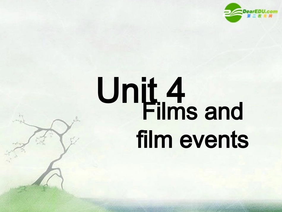 高二英语 Unit 4 Films and film events--Welcome to the unit 课件_第1页