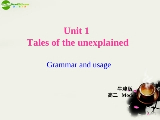 高中英语 Unit 1(Tales of the unexplained)Grammar and usage课件2 牛津译林版必修2 课件